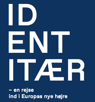 Identitær – en rejse ind i Europas nye højre